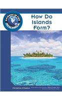 How Do Islands Form?