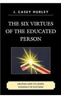 Six Virtues of the Educated Person