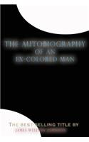 The Autobiography of an Ex-Colored Man