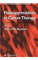 Fluoropyrimidines in Cancer Therapy