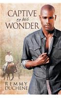 Captive to His Wonder
