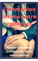 Communion intime entre collègues (volume 3)