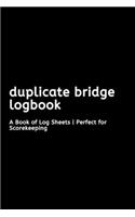 Duplicate Bridge Logbook: : A Book of Log Sheets - Perfect for Scorekeeping