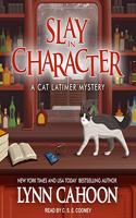 Slay in Character: (4 Cat Latimer Mysteries)