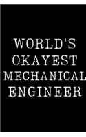 World's Okayest Mechanical Engineer