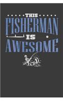 This Fisherman is Awesome