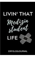 Livin' That Medizinstudent Life Erfolgsjournal