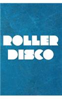 Roller Disco: Roller Skate Notebook Journal Composition Blank Lined Diary Notepad 120 Pages Paperback Black Light Blue