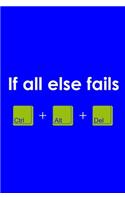 If All Else Fails