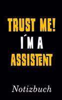 Trust Me I´m A Assistent Notizbuch