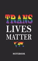 TRANS LIVES MATTER Notebook