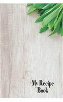 My Recipe Book: Cutting Board Herbs Recipe Journal. Write out your special recipes From Grandma, Internet, Siblings, Friends or Coworkers in order to create your ow