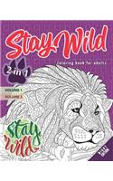 Stay wild - Night Edition - 2 in 1: Coloring book for adults (Mandalas) - 2 books in 1: Volume 1 + Volume 2 - Anti stress - 54 coloring illustrations.