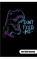 Don´t feed me. Dot Grid Journal