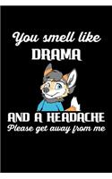 You Smell Like Drama And A Headache Please Get Away From Me: Furry Fandom. Blank Composition Notebook to Take Notes at Work. Plain white Pages. Bullet Point Diary, To-Do-List or Journal For Men and Women.