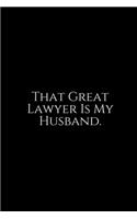 That Great Lawyer is My Husband