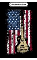 Composition Notebook: Vintage US Flag Guitar American Flag Gift Journal/Notebook Blank Lined Ruled 6x9 100 Pages