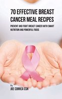70 Effective Breast Cancer Meal Recipes