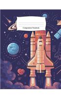 Composition Notebook: Spaceship Rocket Blast Off Wide Ruled Notebook