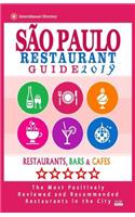 Sao Paulo Restaurant Guide 2019: Best Rated Restaurants in Buenos Sao Paulo, Brazil - 300 Restaurants, Bars and Cafés recommended for Visitors, 2019