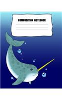 Composition Notebook: Narwhal Composition Notebook Back to School 7.5 x 9.25 Inches 100 College Ruled Pages Arctic Animals Journal Girls Boys Stationary