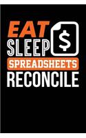 Eat Sleep Spreadsheets Reconcile: Black, Orange & White Design, Blank College Ruled Line Paper Journal Notebook for Accountants and Their Families. (Bookkeeping and Tax Season 6 x 9 