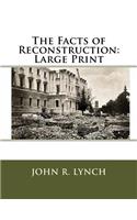 The Facts of Reconstruction: Large Print