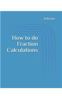 How to Do Fraction Calculations