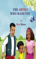 Artist Who Made You