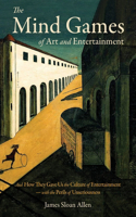Mind Games of Art and Entertainment