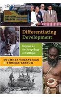 Differentiating Development: Beyond an Anthropology of Critique