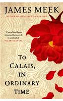 To Calais, In Ordinary Time