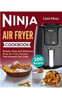 Ninja Air Fryer Cookbook: Simple, Easy and Delicious Ninja Air Fryer Recipes That Anyone Can Cook(1 Air Fryer Cookbook)