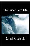 Super Hero Life