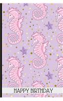 Happy Birthday: Mermaid Themed Birthday Journal and Memories Book, Can Be Used as a Guestbook or Memories Book for a Keepsake