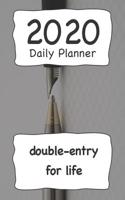 2020 Daily Planner: Double Entry for Life