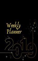 Weekly Planner 2019: Weekly Schedule Organizer - Agenda Planner and Schedule Organizer, Journal Planner, Project Planner - With: Goals, to Do List, Project, Special Even Planning, Followup, the Best Book for Business Man