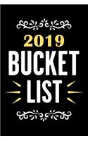 2019 Bucket List: Journal and Notebook with Guided Prompts for Tracking Your Adventures and Experiences for the Year 2019(1 Bucket List 2019)