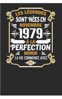 Les Légendes Sont Nèes En Novembre 1979 À La Perfection Mûrir La Vie Commence Avec 40