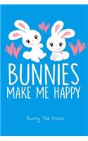 Bunnies Make Me Happy