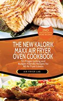 The New Kalorik Maxx Air Fryer Oven Cookbook