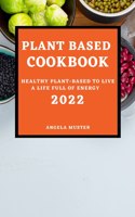 PLANT BASED COOKBOOK 2022