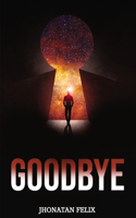 Goodbye