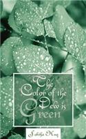 The Color of the Dew Is Green