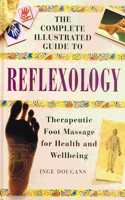 Reflexology: Therapeutic Foot Massage for Health and Wellbeing (Complete Illustrated Guide)
