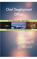 Chief Development Officer A Complete Guide - 2020 Edition