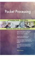 Packet Processing A Complete Guide - 2020 Edition