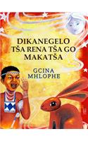 Dikanegelo Tsa Rena Tsa Go Makatsa