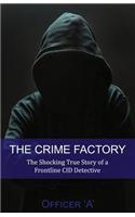The Crime Factory