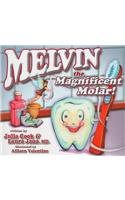 Melvin the Magnificent Molar